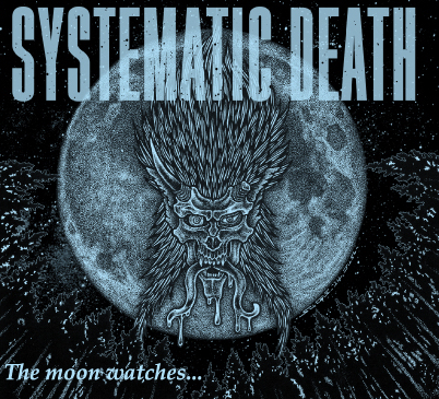 SYSTEMATIC DEATH / SYSTEMA-NINE (The moon watches...)｜FADE IN RECORDS